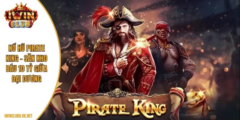 nổ hũ Pirate King